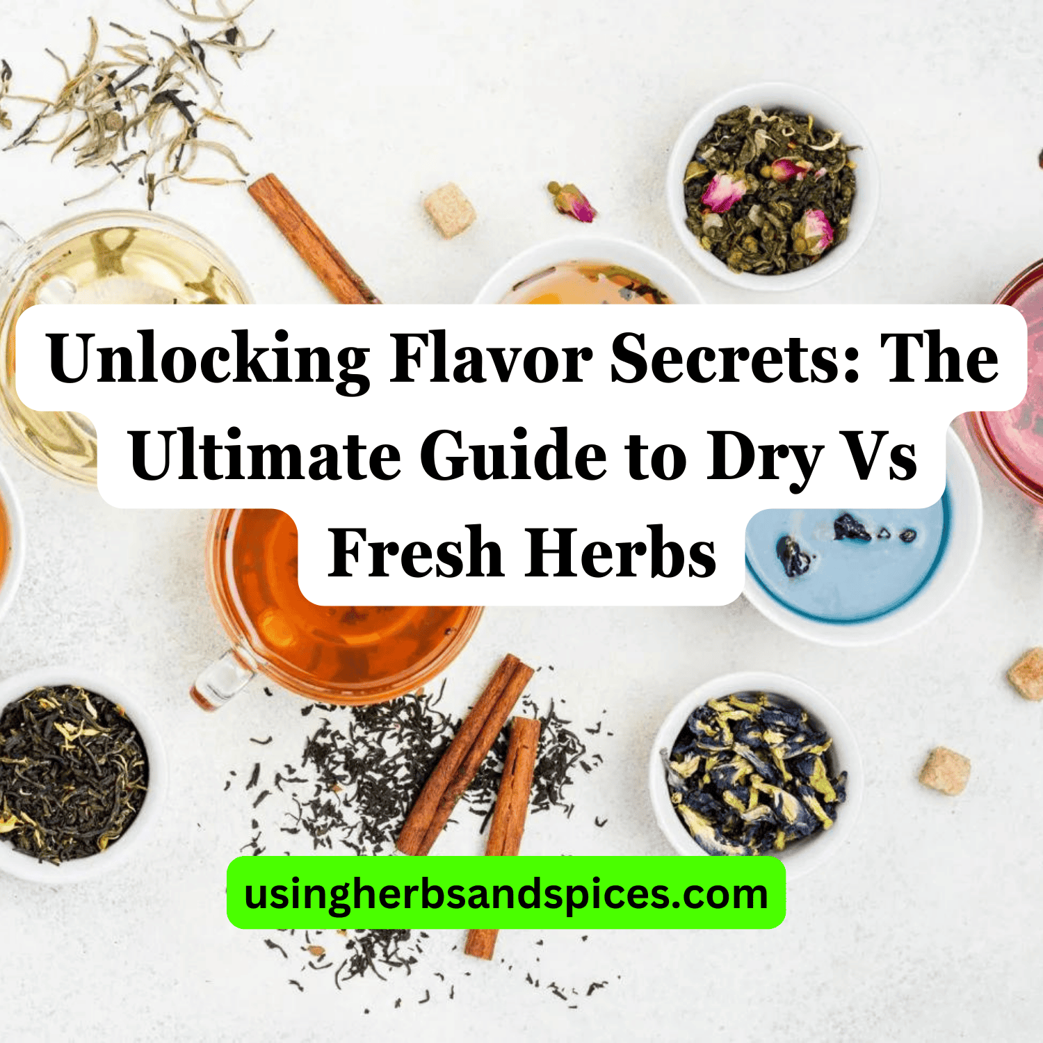 Unlocking Flavor Secrets The Ultimate Guide to Dry Vs Fresh Herbs